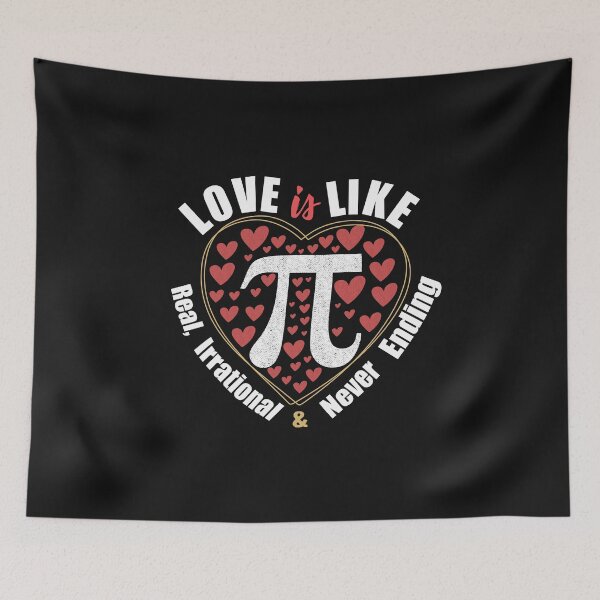 Item preview, Love is Like Pi Real Irrational and Never Ending Funny Math Lover Valentines Day Gift  designed and sold by alenaz.