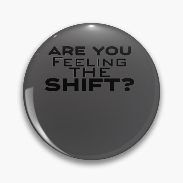 Item preview, Feeling the shift designed and sold by Kajusmcr.