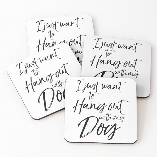 Item preview, Funny I Just Want to Hang Out with My Dog Dog Quote designed and sold by TNDesignStudio.