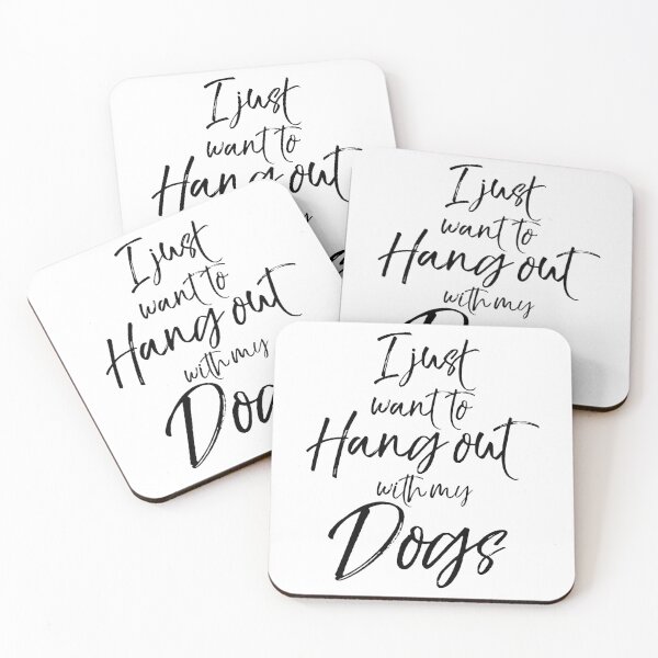 Item preview, Funny I Just Want to Hang Out with My Dogs Dog Quote designed and sold by TNDesignStudio.