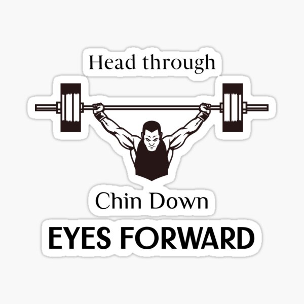 "Head Through, Chin Down, Eyes Forward" Sticker for Sale by