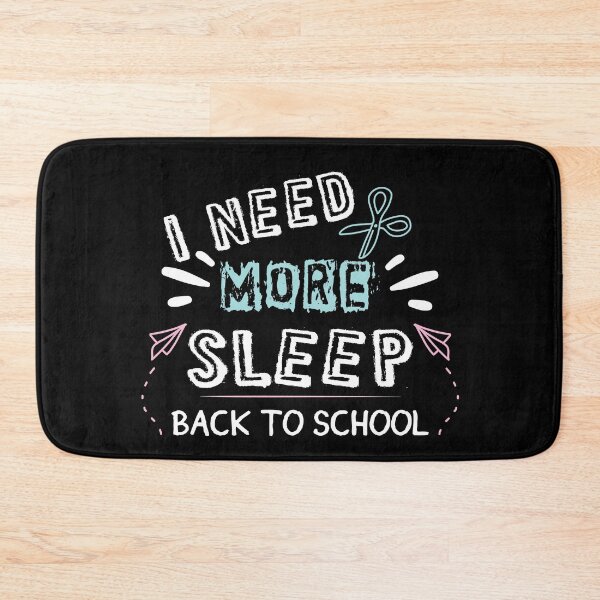 Item preview, I Need More Sleep - Back To School designed and sold by SmartStyle.