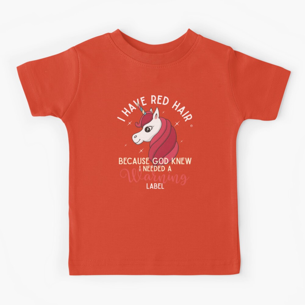 Kids I Have Red Hair Because God Knew I Needed A Warning Label