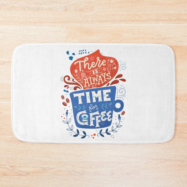 Item preview, There is always time for coffee  designed and sold by Blue Ink Studio.