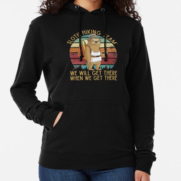 Sloth Hiking Team - We will get there, when we get there, Funny Vintage Lightweight Hoodie