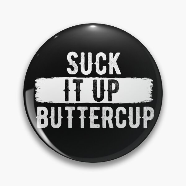 Item preview, Suck it up buttercup joke saying funny hum lover quote  designed and sold by alenaz.