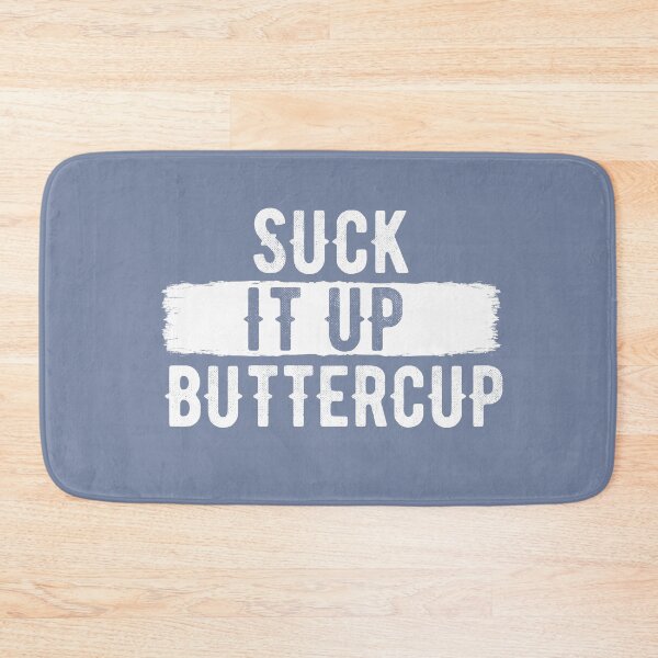 Item preview, Suck it up buttercup joke saying funny hum lover quote  designed and sold by alenaz.