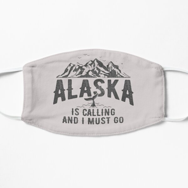 Alaska is Calling and I Must Go Mountains Landscape Funny Traveling Quote Flat Mask