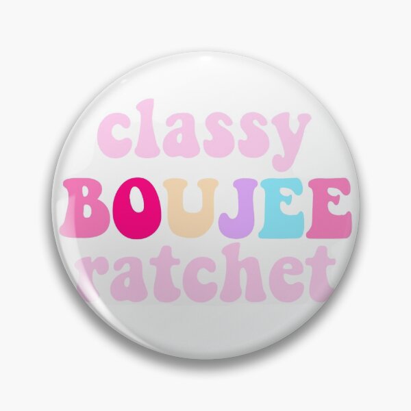 Item preview, classy boujee ratchet designed and sold by xojulia.