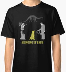 Bringing Up Baby Shirt Classic T-Shirt