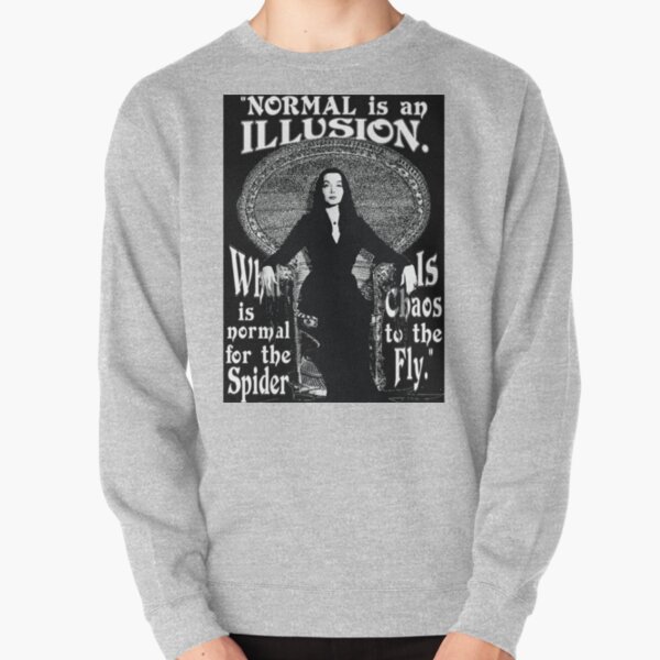 Morticia Addams-"Normal Is An Illusion..." Pullover Sweatshirt