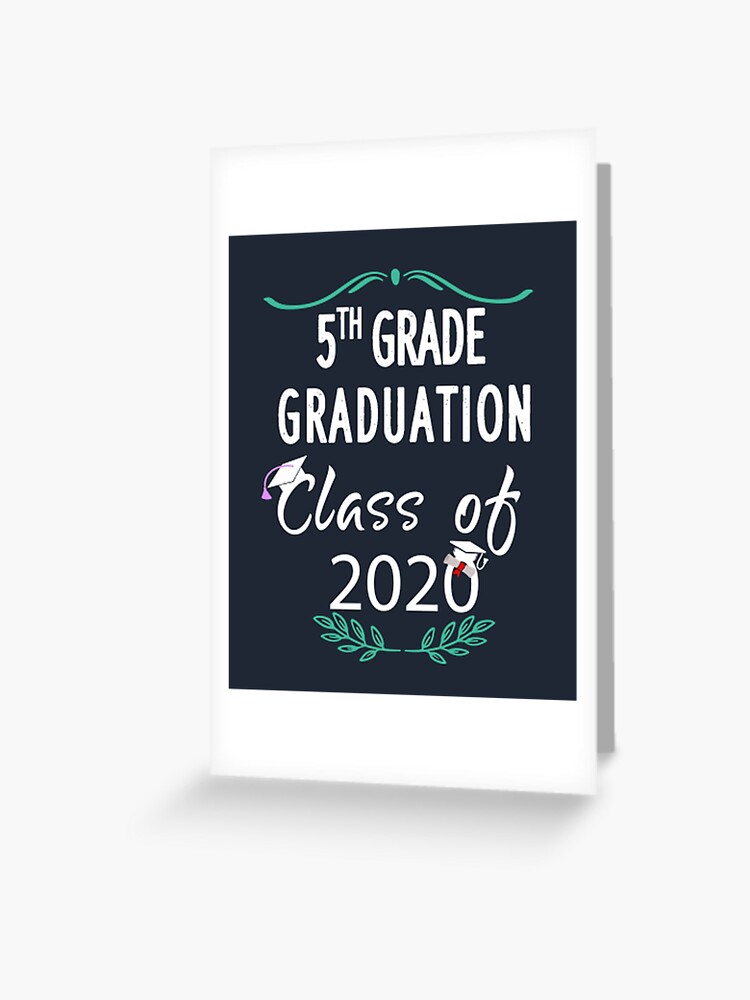 5th grade Graduation Class of 2020 " Greeting Card for Sale by aminosile |  Redbubble