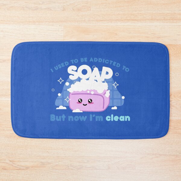 Item preview, I used to be addicted to soap. But now I’m clean - Meme designed and sold by elijohn23.