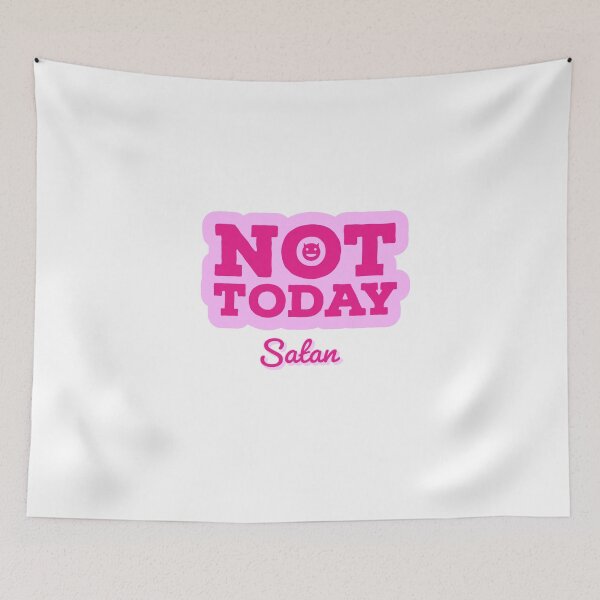 Item preview, NOT TODAY SATAN - MINIMALIST DESIGN - COVID designed and sold by Tropical Blood.