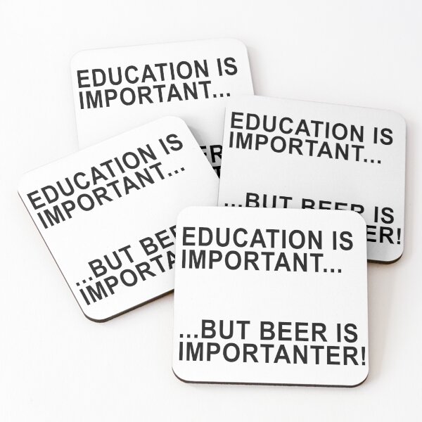 Item preview, Education is Important but Beer is Importanter designed and sold by printadorable.