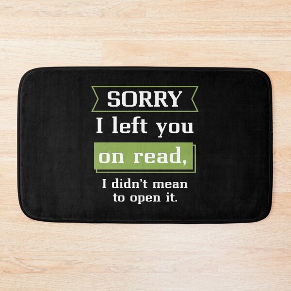 Item preview, Sorry I Left You On Read designed and sold by LuckyFoxDesigns.