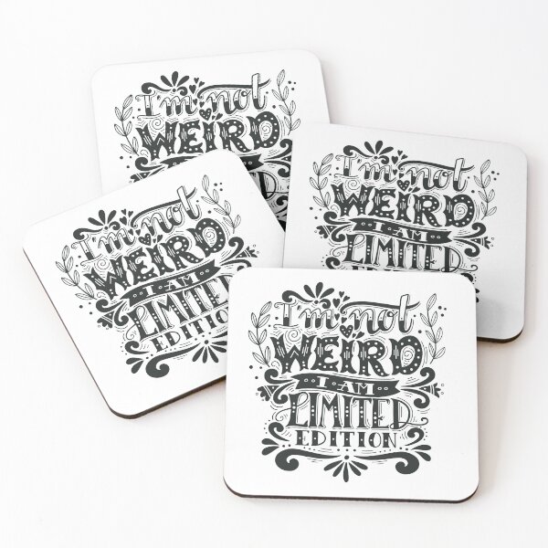 Item preview, I'm not weird, I am limited edition. designed and sold by Blue Ink Studio.
