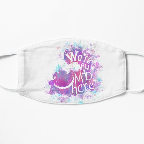 we're all mad here Flat Mask