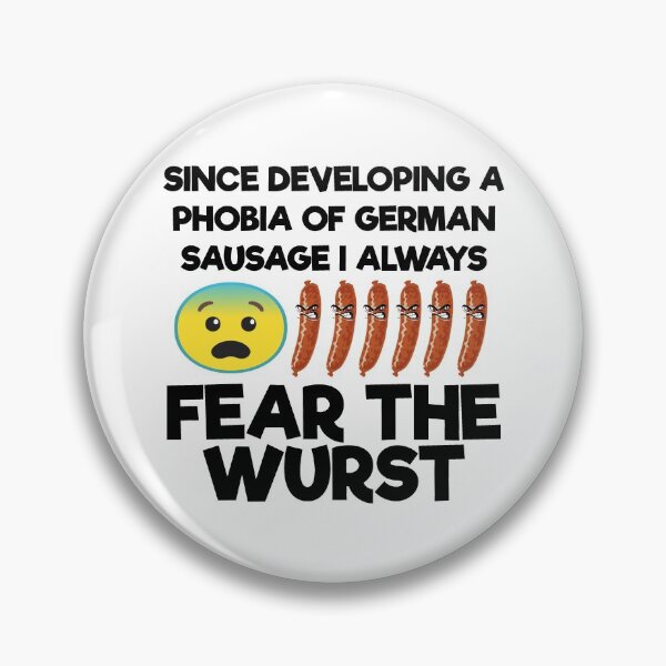 Item preview, Fear The Wurst - Funny German Sausage Joke designed and sold by JackCurtis1991.