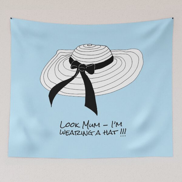 Item preview, Look Mum I'm Wearing a Hat designed and sold by Heatherian.