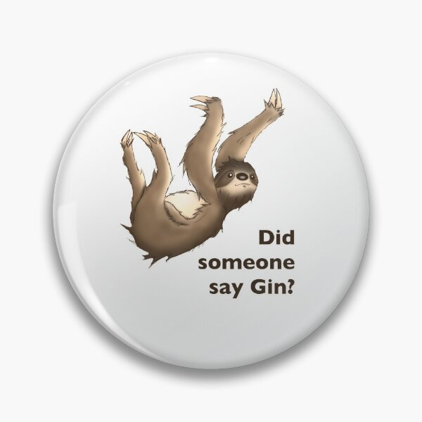 Item preview, Sloth Cute Lazy Did someone say Gin?  designed and sold by Rocket Fox.