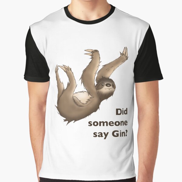 Sloth Cute Lazy Did someone say Gin? Graphic T-Shirt