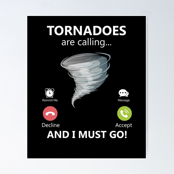 Item preview, Tornadoes Are Calling And I Must Go Storm Chaser Gift Gear designed and sold by DynamicDesign.