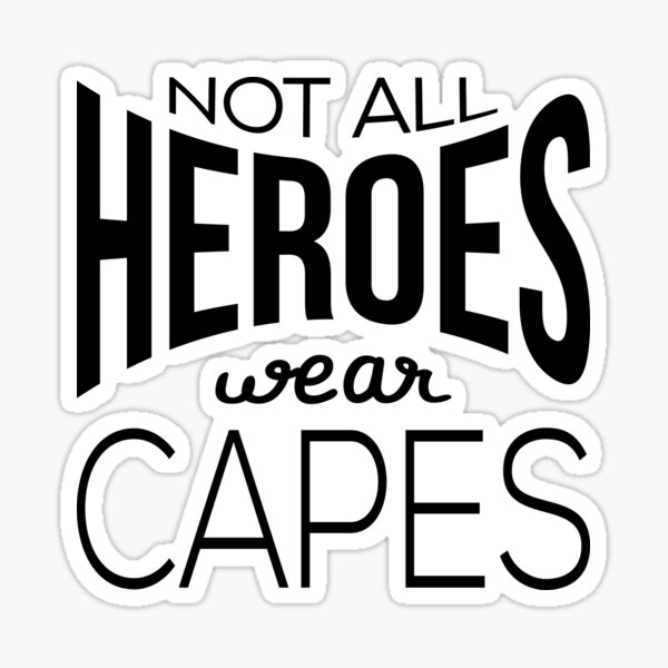 Item preview, Not All Heroes Wear Capes III designed and sold by Lemon Pepper.