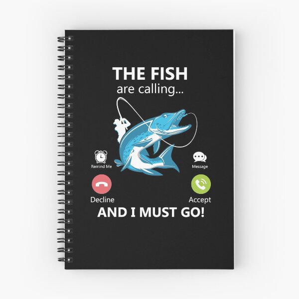 Item preview, The Fish Are Calling And I Must Go Fisherman Angler Fishing Gear designed and sold by DynamicDesign.