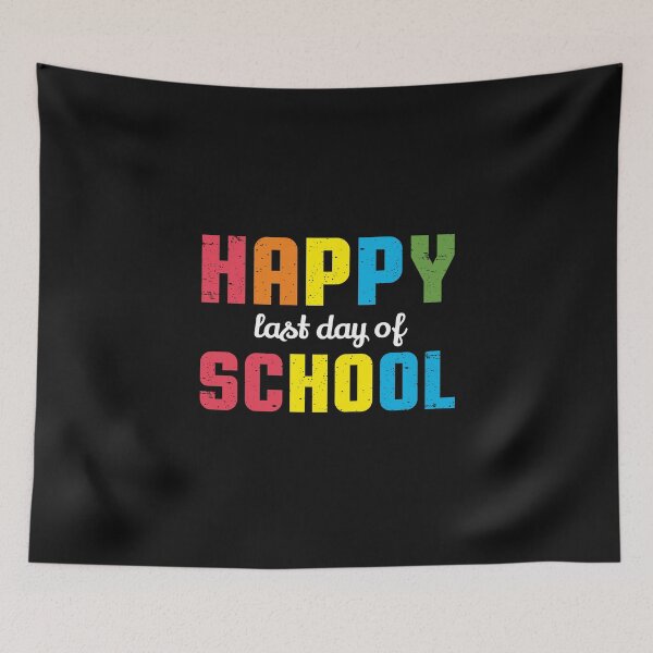 Item preview, Happy Last Day Of School Funny graduation Gift for Kids Student Teacher Colorful Big Letters designed and sold by alenaz.