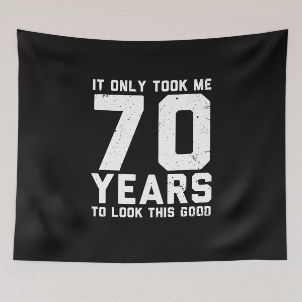 Item preview, It only took me 70 years to look this good, Funny 70th Birthday Gifts designed and sold by alenaz.