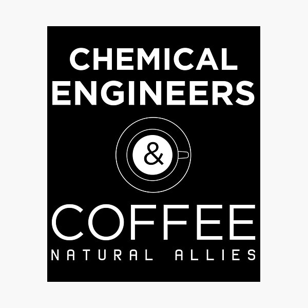 Item preview, Funny Chemical Engineers and Coffee Natural Allies graphic designed and sold by jakehughes2015.