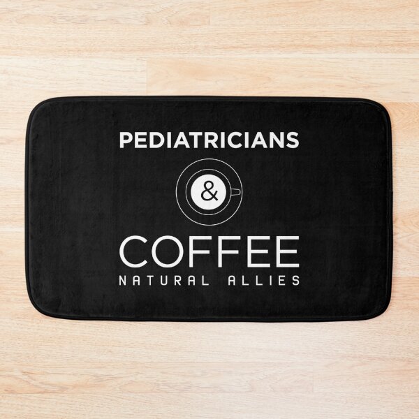 Item preview, Funny Pediatricians and Coffee Natural Allies print designed and sold by jakehughes2015.
