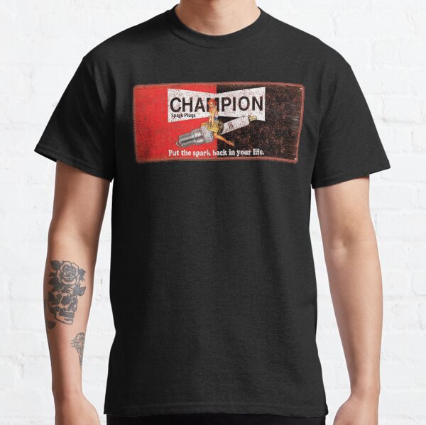 Champion Spark Plugs - Put the spark back in your life - Vintage Classic T-Shirt