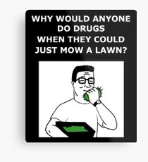 Lámina metálica Hank Hill - ¿Por qué Drogas?