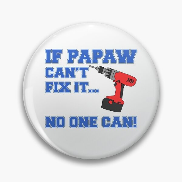 Item preview, Papaw Can't Fix It No One Can Power Drill Grandpa designed and sold by jaycartoonist.