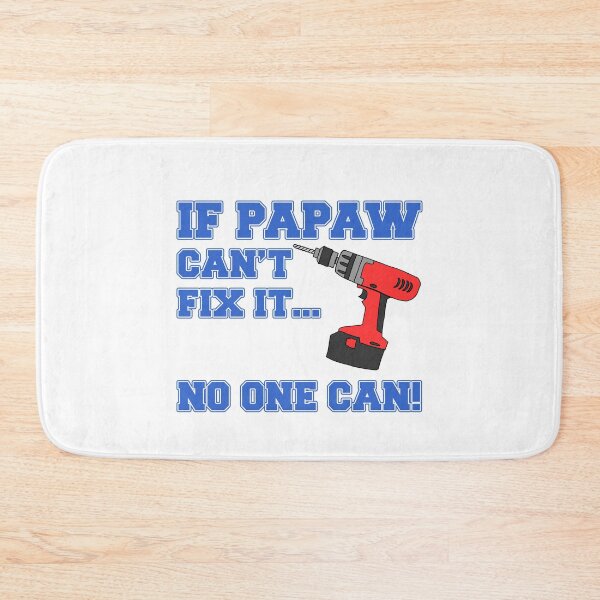 Item preview, Papaw Can't Fix It No One Can Power Drill Grandpa designed and sold by jaycartoonist.