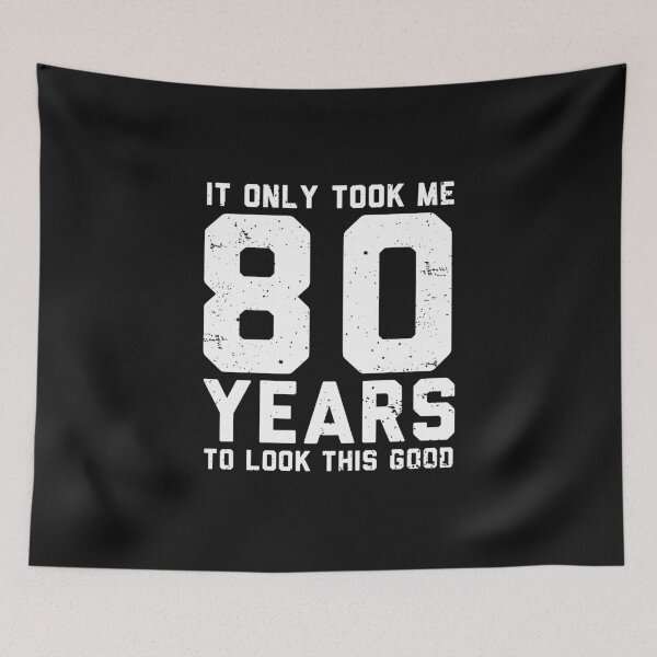 Item preview, It only took me 80 years to look this good - 80th Birthday Gift designed and sold by alenaz.
