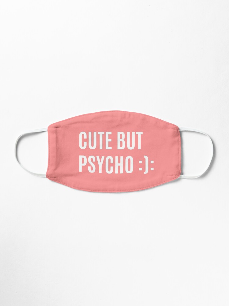 Cute But Psycho Mask By Runawaysteph Redbubble 