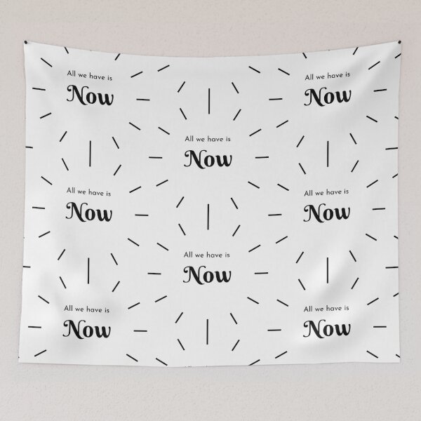 Item preview, All we have is Now designed and sold by EnlightParis.
