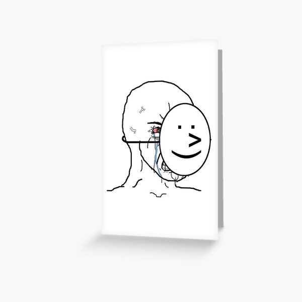 "crying with mask meme" Greeting Card by HeartandSkull Redbubble