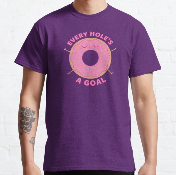 Every hole's a goal Classic T-Shirt