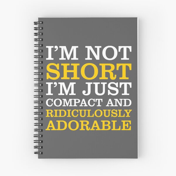 Item preview, I'm not short i'm just compact and ridiculously adorable designed and sold by danyc88.