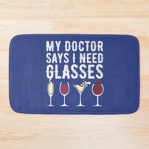 Item preview, My Doctor Says I Need Glasses Funny Wine Lover Pun Joke Gift Humor Saying  designed and sold by alenaz.