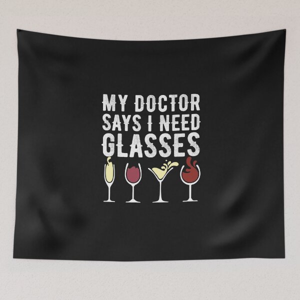 Item preview, My Doctor Says I Need Glasses Funny Wine Lover Pun Joke Gift Humor Saying  designed and sold by alenaz.