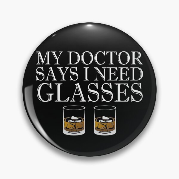 Item preview, My Doctor Says I need Glasses  Two of Whiskey lover funny gift with pun quote  designed and sold by alenaz.