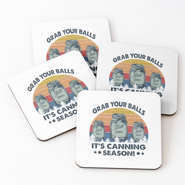 Item preview, Grab Your Balls It's Canning Season designed and sold by dreamy11.