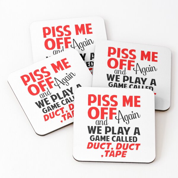 Item preview, Piss Me Off Again - Duct, Duct, Tape designed and sold by dreamy11.