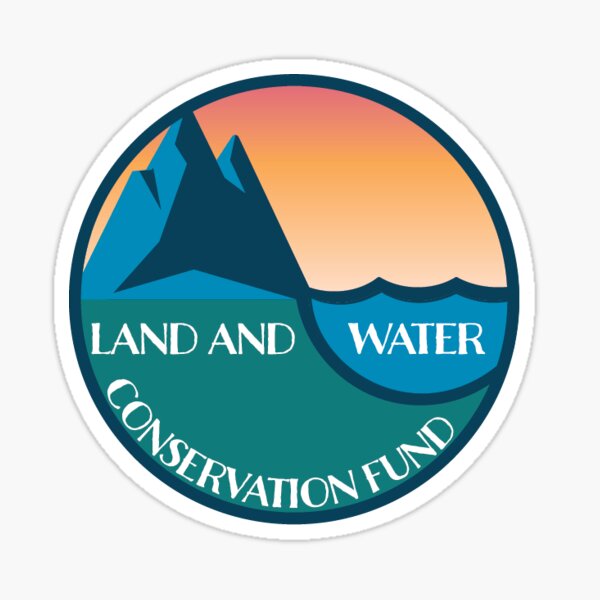 Land And Water Conservation Fund Sticker By Powermoves Redbubble 3154