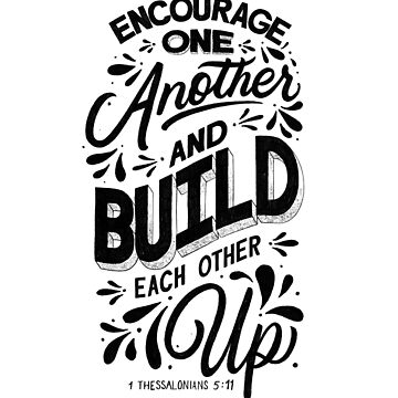 One Another's: Encourage and Build Up One Another